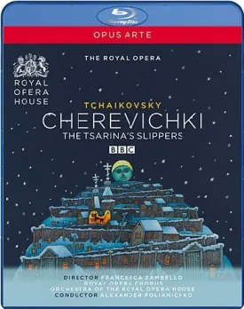 Tchaikovsky: Cherevichki (The Tsarina's Slippers: Cherevichki - Royal Opera 2009) [Blu-Ray]